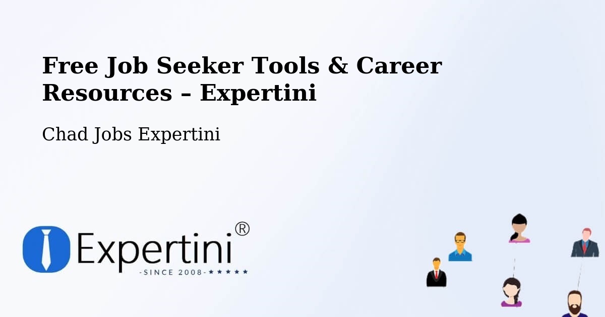 Free Job Seeker Tools & Career Resources – Moundou - Moundou, Chad Jobs Expertini